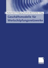 Produktbild: Gesch&auml;ftsmodelle f&uuml;r Wertsch&ouml;pfungsnetzwerke