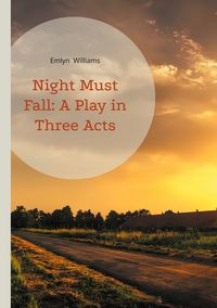 Produktbild: Night Must Fall: A Play in Three Acts