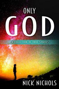Produktbild: Only God: A Collection of True Stories.