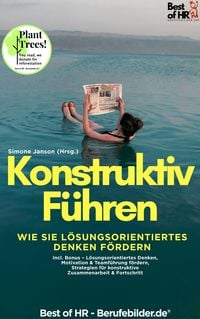 Produktbild: Konstruktiv f&uuml;hren - Wie Sie l&ouml;sungsorientiertes Denken f&ouml;rdern