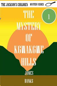 Produktbild: The Mystery of Kgwakgwe Hills