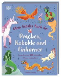 Produktbild: Mein liebstes Buch der Drachen, Kobolde und Einh&ouml;rner
