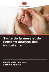Produktbild: Sant&eacute; de la m&egrave;re et de l'enfant: analyse des indicateurs