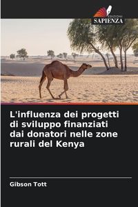 Produktbild: L'influenza dei progetti di sviluppo finanziati dai donatori nelle zone rurali del Kenya
