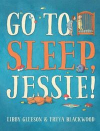 Produktbild: Gleeson, L: Go to Sleep, Jessie!