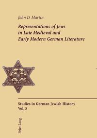 Produktbild: Representations of Jews in Late Medieval and Early Modern German Literature