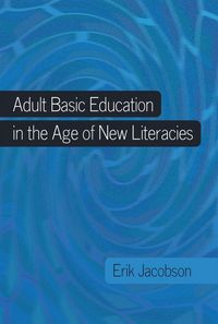Produktbild: Adult Basic Education in the Age of New Literacies
