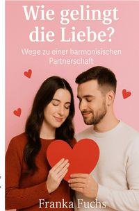 Produktbild: Wie gelingt die Liebe ?
