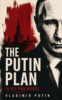 Produktbild: The Putin Plan - In His Own Words