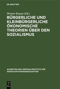 Produktbild: B&uuml;rgerliche und kleinb&uuml;rgerliche &ouml;konomische Theorien &uuml;ber den Sozialismus