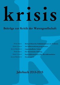 Produktbild: Krisis - Beitr&auml;ge zur Kritik der Warengesellschaft / Krisis - Jahrbuch 2013 - 2015