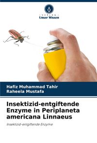 Produktbild: Insektizid-entgiftende Enzyme in Periplaneta americana Linnaeus