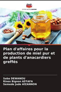 Produktbild: Dewanou, S: Plan d'affaires pour la production de miel pur e