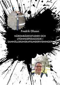 Produktbild: N&auml;romr&aring;desstudier och utomhuspedagogik i samh&auml;llskunskapsundervisningen