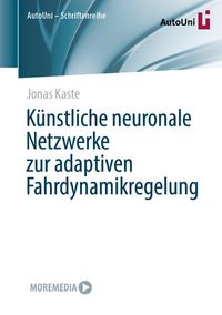 Produktbild: K&uuml;nstliche neuronale Netzwerke zur adaptiven Fahrdynamikregelung