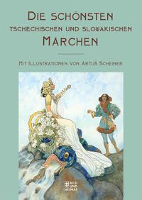 Produktbild: Die sch&ouml;nsten tschechischen und slowakischen M&auml;rchen