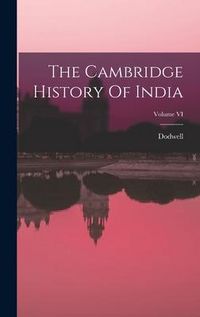 Produktbild: The Cambridge History Of India; Volume VI