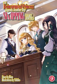 Produktbild: The Reincarnated Princess Spends Another Day Skipping Story Routes: Volume 9