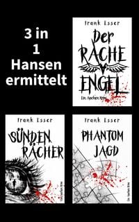 Produktbild: 3 in 1: Hansen ermittelt: Der Racheengel - S&uuml;ndenr&auml;cher - Phantomjagd