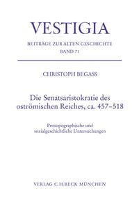 Produktbild: Die Senatsaristokratie des ostr&ouml;mischen Reiches, ca. 457-518