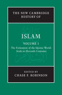 Produktbild: New Cambridge History of Islam: Volume 1, The Formation of the Islamic World, Sixth to Eleventh Centuries