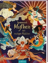 Produktbild: Spannende Mythen von mutigen M&auml;dchen