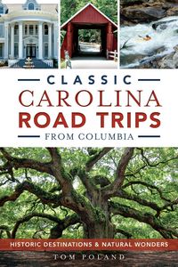 Produktbild: Classic Carolina Road Trips from Columbia
