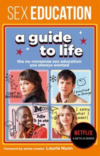 Produktbild Sex Education: A Guide To Life - The Official Netflix Show Companion