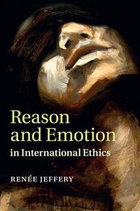 Produktbild: Reason and Emotion in International Ethics