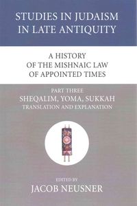 Produktbild: A History of the Mishnaic Law of Appointed Times, Part 3