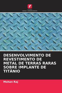 Produktbild: Desenvolvimento De Revestimento De Metal De Terras Raras Sobre Implante De Tit&acirc;nio