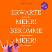 Produktbild: Erwarte mehr! Bekomme mehr!