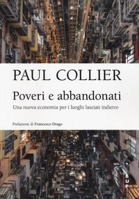 Produktbild: Poveri e abbandonati. Una nuova economia per i luoghi lasciati indietro