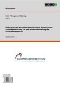 Produktbild: Bedeutung der Mitarbeiterbeteiligung im Rahmen einer Leitbildentwicklung f&uuml;r eine Weiterentwicklung der Unternehmenskultur