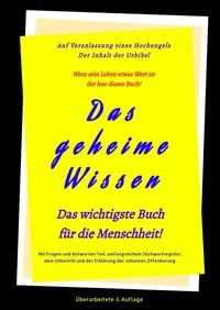Produktbild: 3.Auflage Das geheime Wissen &ndash; Das wichtigste Buch f&uuml;r die Menschheit!