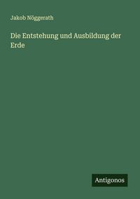 Produktbild: Die Entstehung und Ausbildung der Erde