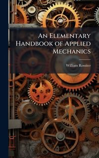 Produktbild: An Elementary Handbook of Applied Mechanics
