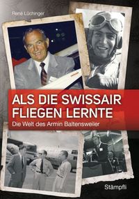 Produktbild: Als die Swissair fliegen lernte