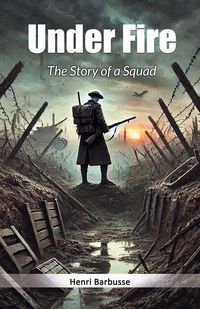 Produktbild: Under Fire The Story of a Squad