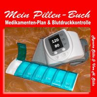Bild vom Artikel Pillen-Buch, Tabletten-Tagebuch, Medikamentenplan - inkl. Blutdruckkontrolle vom Autor Renate Sültz
