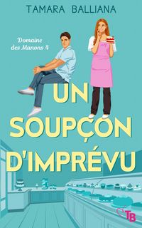 Produktbild: Un soup&ccedil;on d'impr&eacute;vu (Domaine des Manons, #4)