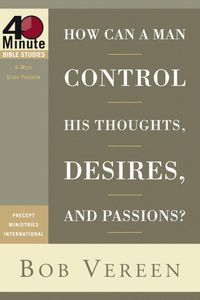 Produktbild: How Can a Man Control His Thoughts, Desires, and Passions?