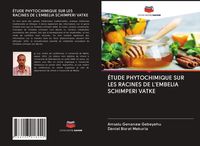 Produktbild: &Eacute;tude Phytochimique Sur Les Racines De L'embelia Schimperi Vatke