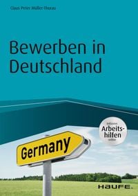 Bild vom Artikel Bewerben in Deutschland - inkl. Arbeitshilfen online vom Autor Claus Peter Müller-Thurau