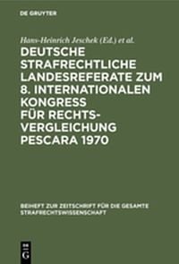 Produktbild: Deutsche strafrechtliche Landesreferate zum 8. Internationalen Kongre&szlig; f&uuml;r Rechtsvergleichung Pescara 1970