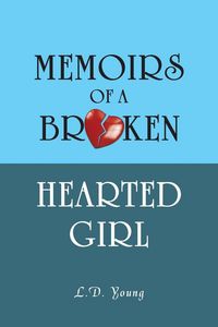 Produktbild: Memoirs of a Broken Hearted Girl