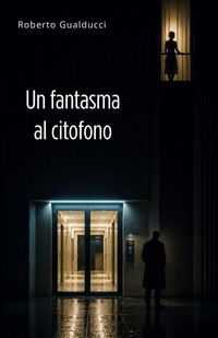 Produktbild: Un fantasma al citofono