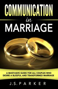 Produktbild: Communication In Marriage: Isn't It Time To Finally End The Fighting?