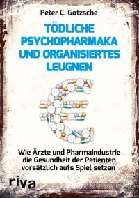 Bild vom Artikel Tödliche Psychopharmaka und organisiertes Leugnen vom Autor Peter C. Gøtzsche