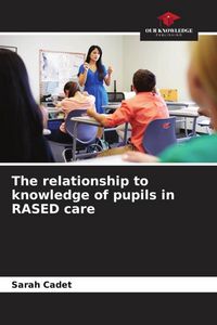 Produktbild: The relationship to knowledge of pupils in RASED care